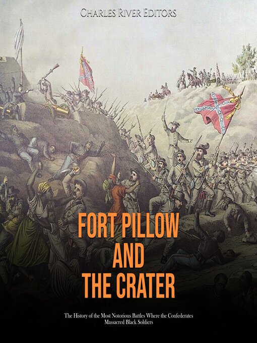 Title details for Fort Pillow and the Crater by Charles River Editors - Available